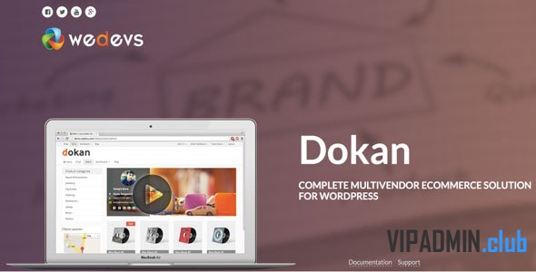 Dokan Pro v2.9.11 / Dokan Theme v2.3.5 - решение для создания торговой площадки на WordPress