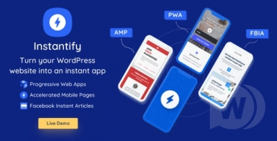 Instantify v4.0 NULLED - PWA & Google AMP и Facebook IA для WordPress