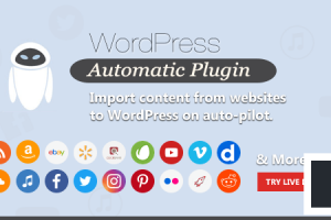 WordPress Automatic Plugin v3.53.4 NULLED - граббер контента WordPress