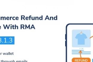 WooCommerce Refund And Exchange With RMA v3.1.4 NULLED - система возврата и обмена WooCommerce